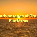 The advantages of Trading Platforms